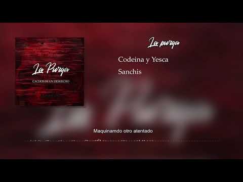 Sanchis - Codeina y yesca
