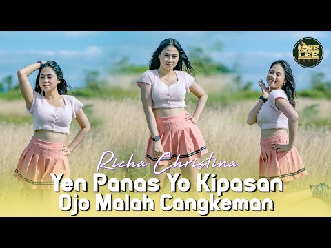 Richa Christina - Yen Panas Yo Kipasan Ojo Malah Cangkeman (Official Music Video)