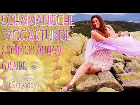Mittelstufe - "Schamanische Yogastunde" mit Satyadevi, 20.06.2021, 16:30-18:15 Uhr