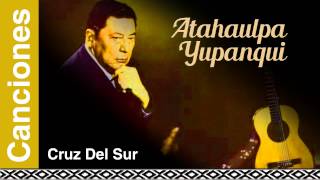 Atahualpa Yupanqui - Cruz Del Sur