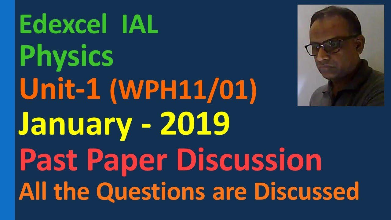 Lesson on Edexcel IAL Unit 1 January 2019 WPH11 Past Paper Discussion  by Aravinthan Suseendirarajah