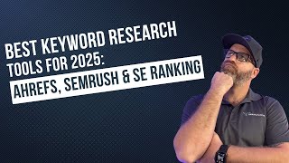 Best Keyword Research Tools for 2025: Ahrefs, SEMrush & SE Ranking