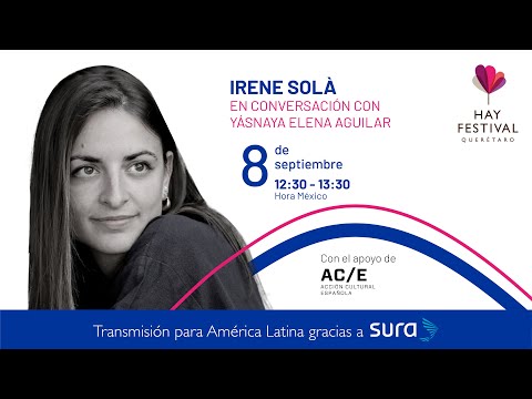Irene Solà en conversación con Yásnaya Elena Aguilar - Hay Festival Querétaro 2023