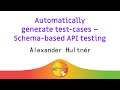 Image from Automatically generate test-cases – Schema-based API testing