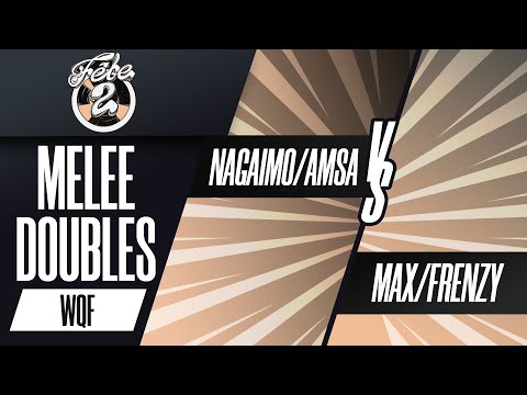 nagaimo/aMSa vs. max/Frenzy - Melee Doubles WQF - Fete 2
