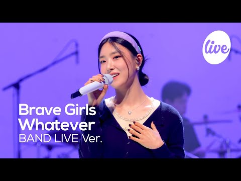 [4K] Brave Girls - “Whatever” Band LIVE Concert [it's Live] K-POP live music show