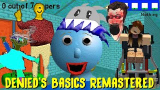 Denieds Basics Remastered (Not official) Early acc