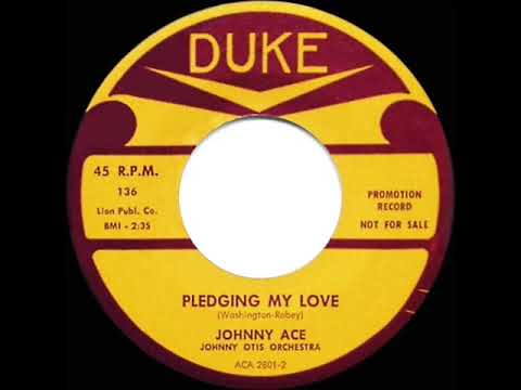 1955 HITS ARCHIVE: Pledging My Love - Johnny Ace (#1 R&B  hit for 10 weeks)