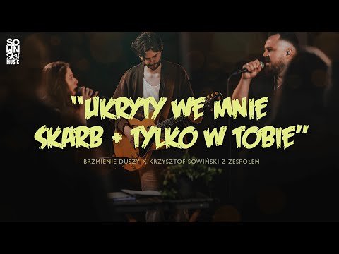 Ukryty we mnie skarb + Tylko w Tobie [live] - brzmienie duszy x Krzysztof Sowiński z zespołem | GWS