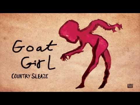 Goat Girl - Country Sleaze (Official Audio)