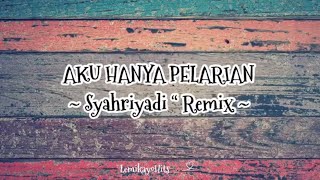Download lagu Aku Hanya Pelarian ~ Shahriyadi   Lirik ~ mp3