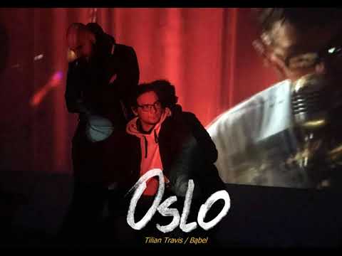 Bąbel x Tilian Travis - OSLO