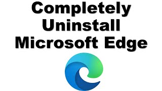 How to Completely Uninstall Microsoft Edge | Delete Edge From Windows 10