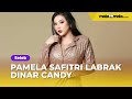 Gara Gara Miyabi Pamela Safitri Labrak Dinar Candy Hingga Bongkar Aib Masa Lalu