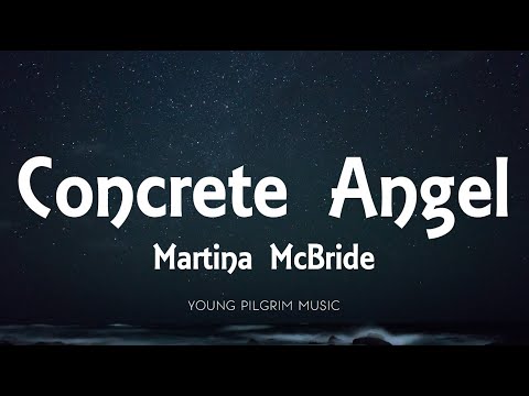 Concrete Angel - Martina McBride
