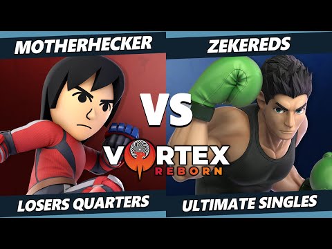 Vortex Legends 11 Losers Quarters - MotherHecker (Mii Brawler) Vs. ZekeReds (Little Mac) SSBU