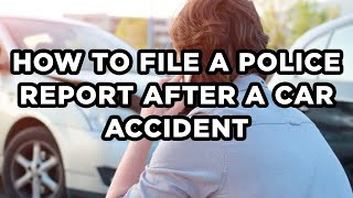 How to File a Police Report After a Car Accident - Bachus & Schanker