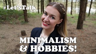 Keeping hobbies minimal | Minimalism & Hobbies #Let'sTalk