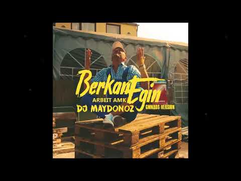 BERKANT EGIN - ARBEIT AMK ( DJ MAYDONOZ ) GMNADS VERSION ' 2017