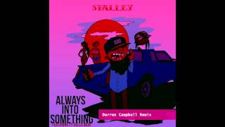 &#39;Always Into Something&#39; (Darren Campbell remix) - Stalley ft. TY Dolla $ign