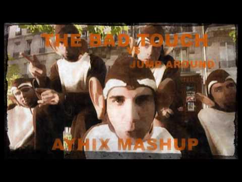 Bloodhound Gang the bad touch vs Jump Around (AYHIX MASHUP)