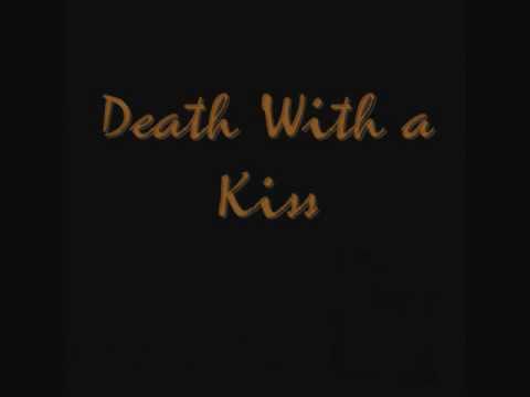 Video thumbnail for Death With A Kiss