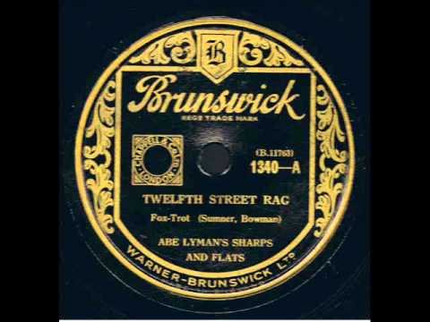 Twelfth Street Rag : Abe Lymans Sharps and Flats