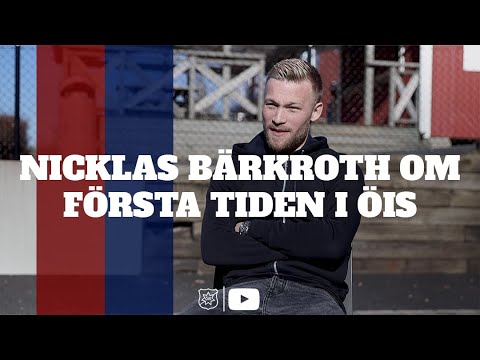 Nicklas Bärkroth om sin första tid i ÖIS