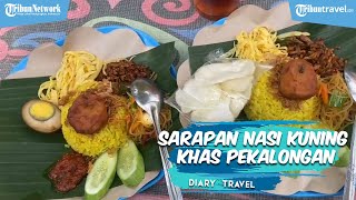 DIARY TRAVEL: Nasi Kuning Enak di Pekalongan untuk Sarapan, Porsinya Melimpah Banyak Pilihan Lauk