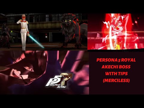 PERSONA 5 ROYAL BOSS AKECHI - MERCILESS WITH TIPS