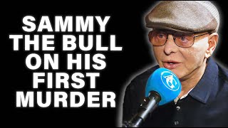 Gangster Sammy the Bull Talks About His First Killing.