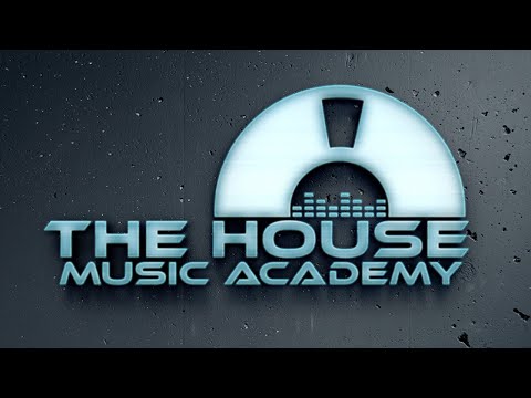 The House Music Academy - Learn How to Make House Music