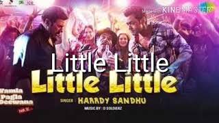 Little Little|Little Little Lyrics|Hardy Sandhu| yamla pagla dewana Phir Se