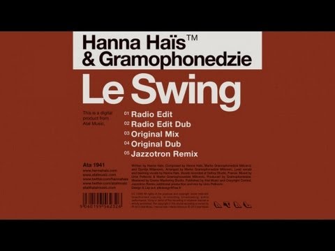 Hanna Hais & Gramophonedzie - Le Swing (Radio Edit) Out Now