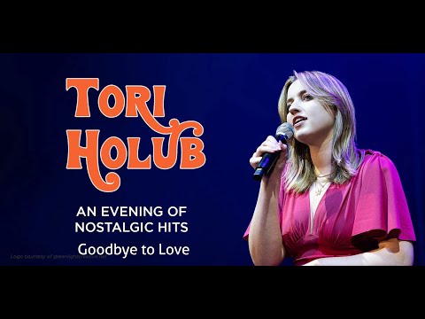 Tori Holub singing Goodbye To Love