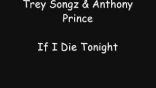 Trey Songz - If I Die Tonight Ft. A.Prince (8MaN)