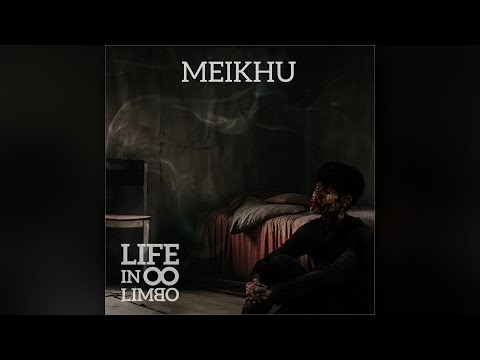 MEIKHU (Official Audio) A 'LIFE IN LIMBO' original