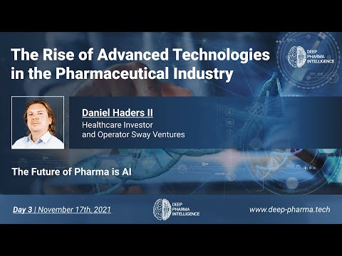 The Rise of Advanced Technologies in the Pharmaceutical Industry - Day 3 (West) - Daniel Haders II