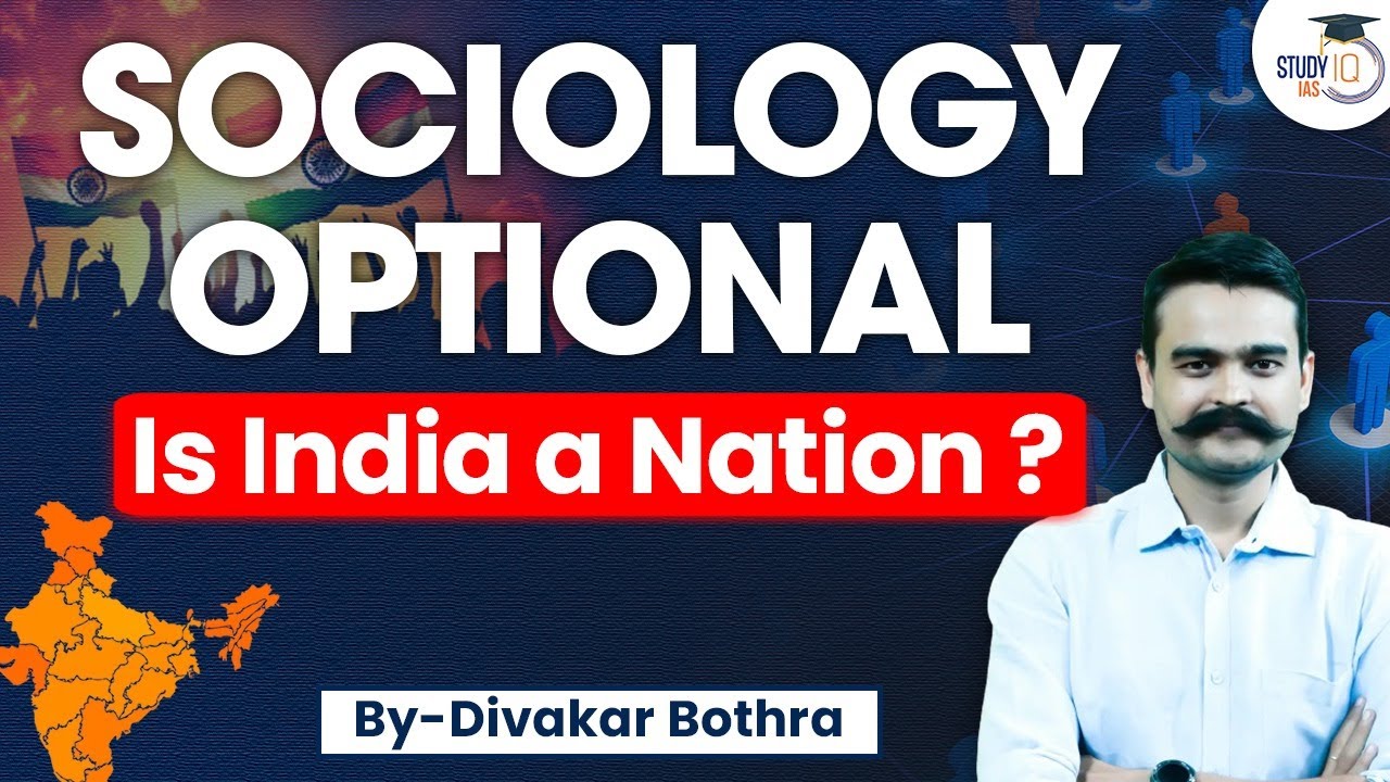 Understanding 'Is India a Nation?' for UPSC Sociology Optional | StudyIQ