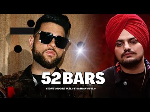 52 Bars Sidhu Moose Wala, Karan Aujla X Sidhu Moose Wala, 52 Bars Ai Sidhu Moose Wala, New Punjabi