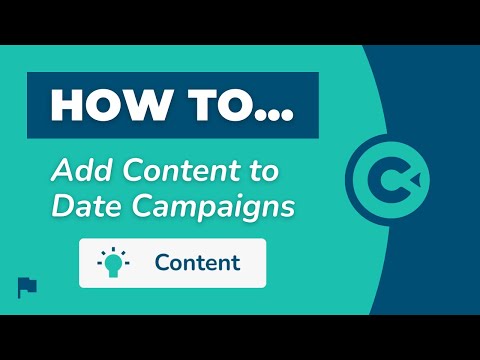 How to Add Content to Date Campaigns