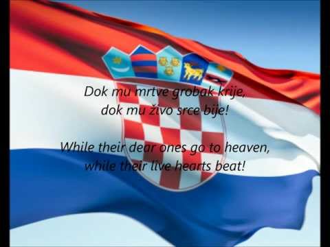Croatian National Anthem - "Lijepa Naša Domovino" (HR/EN)
