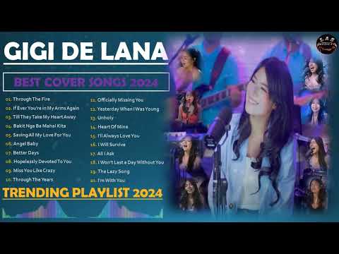 GIGI DE LANA BEST COVER SONGS 2024 💖 TRENDING PLAYLIST 2024💖VIRAL GiGi Vibes NONSTOP SONGS❤️‍🔥🎶
