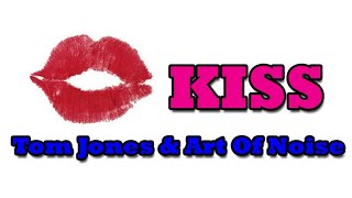 KISS 1988  / Tom Jones &amp; Art Of Noise