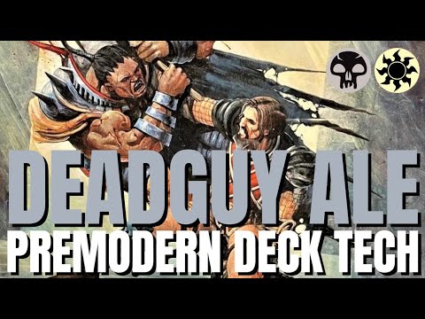 Deadguy Ale (Premodern deck tech #04)