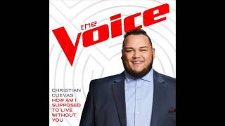 Christian Cuevas   How Am I Supposed To Live Without You   Studio Version   The Voice 11