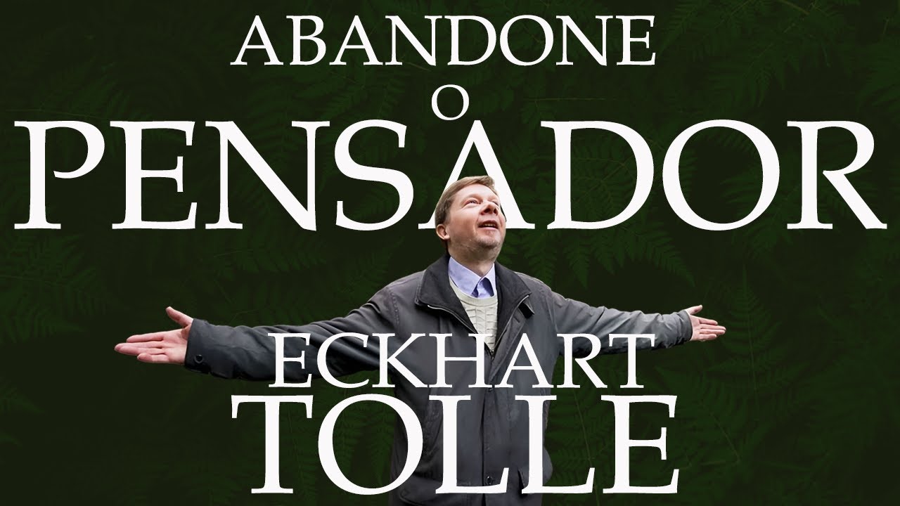 Como se Libertar do Pensamento Compulsivo | Eckhart Tolle