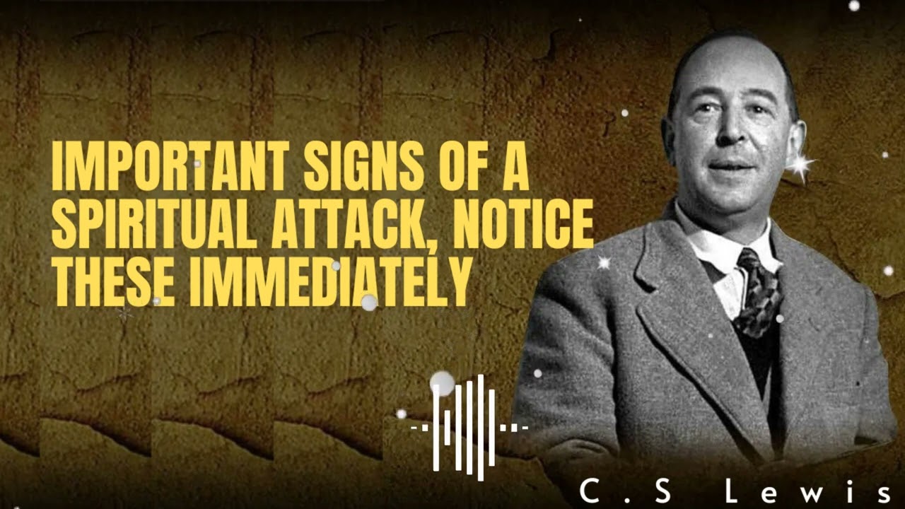 Lewis's Timeless Wisdom || IMPORTANT Signs Of A Spiritual Attack, NOTICE THESE IMMEDIATELY