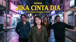 Download lagu Geisha - Jika Cinta Dia (cover) | Indie Psychedelic Pop Version | DARL mp3