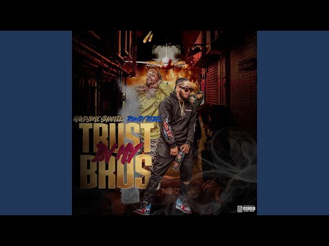 Trust In Bros (feat. Rowdy Rebel)
